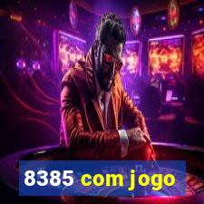 8385 com jogo